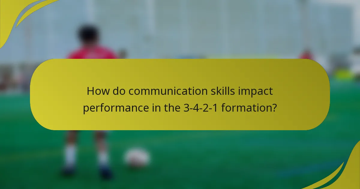 How do communication skills impact performance in the 3-4-2-1 formation?