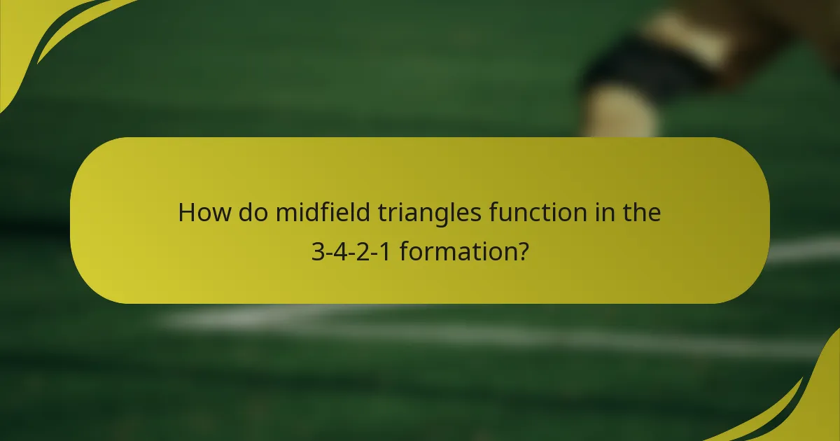 How do midfield triangles function in the 3-4-2-1 formation?