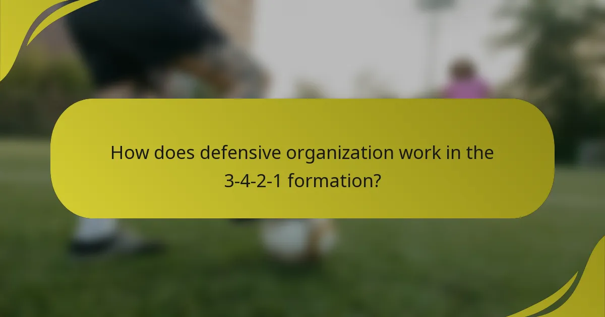 How does defensive organization work in the 3-4-2-1 formation?