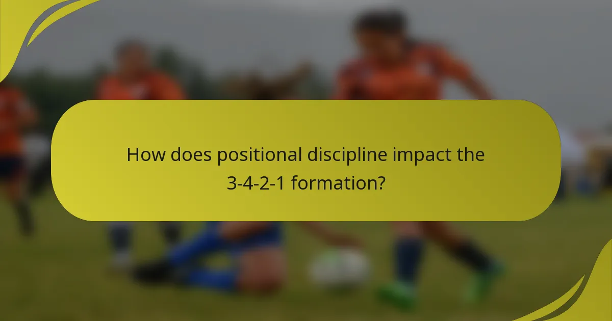 How does positional discipline impact the 3-4-2-1 formation?