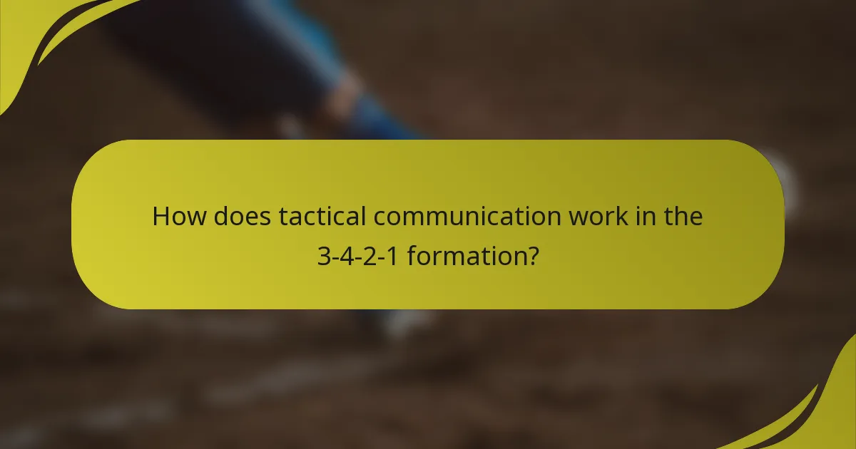 How does tactical communication work in the 3-4-2-1 formation?