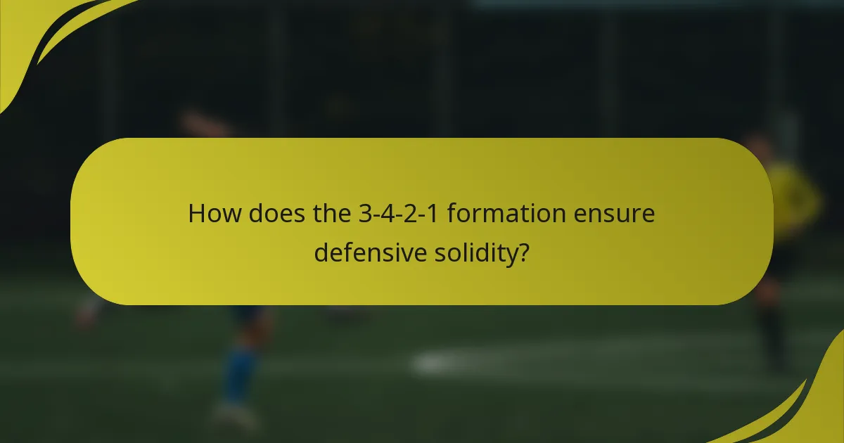 How does the 3-4-2-1 formation ensure defensive solidity?