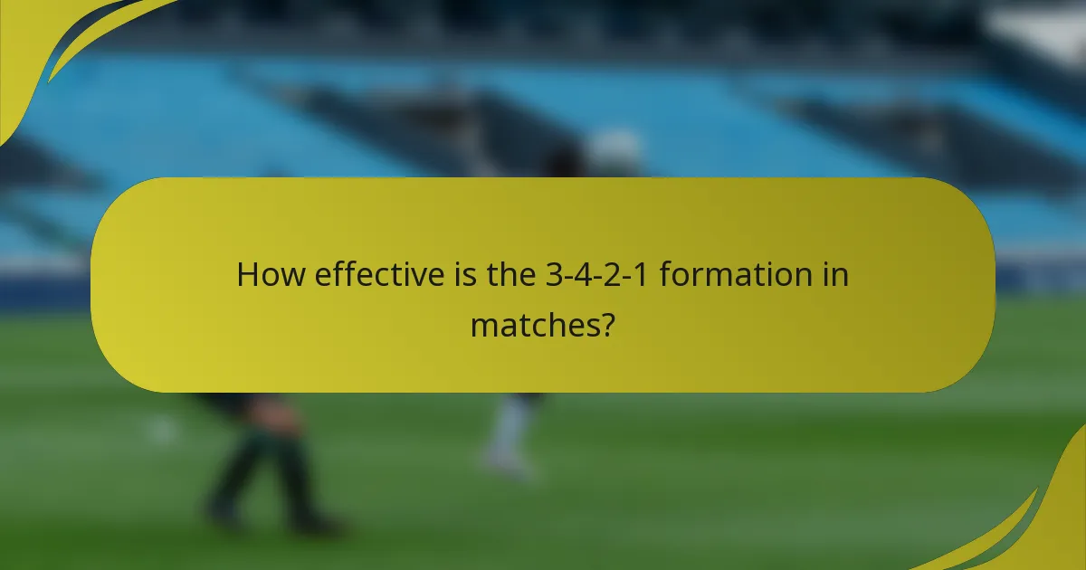 How effective is the 3-4-2-1 formation in matches?