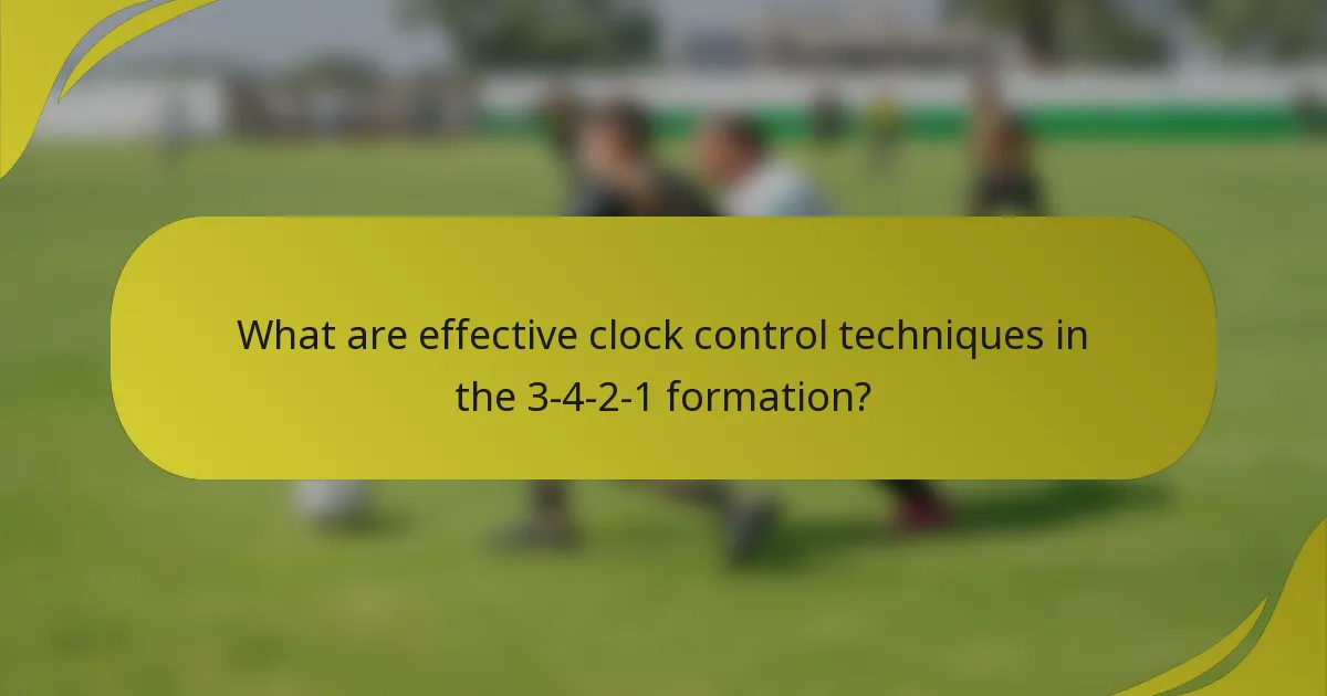 What are effective clock control techniques in the 3-4-2-1 formation?