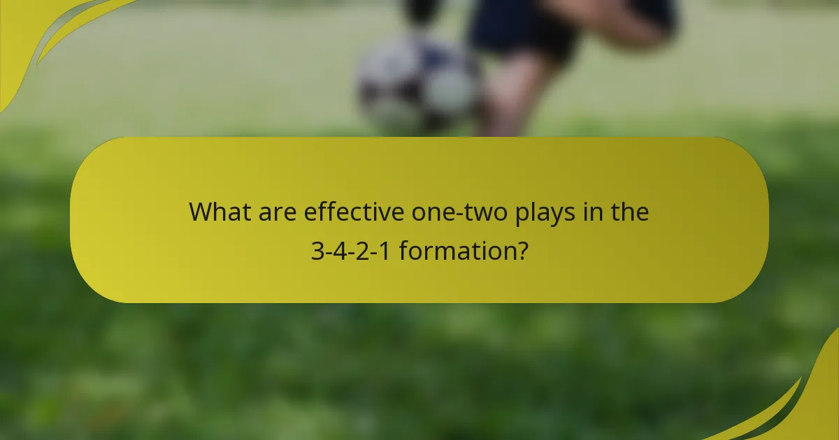 What are effective one-two plays in the 3-4-2-1 formation?