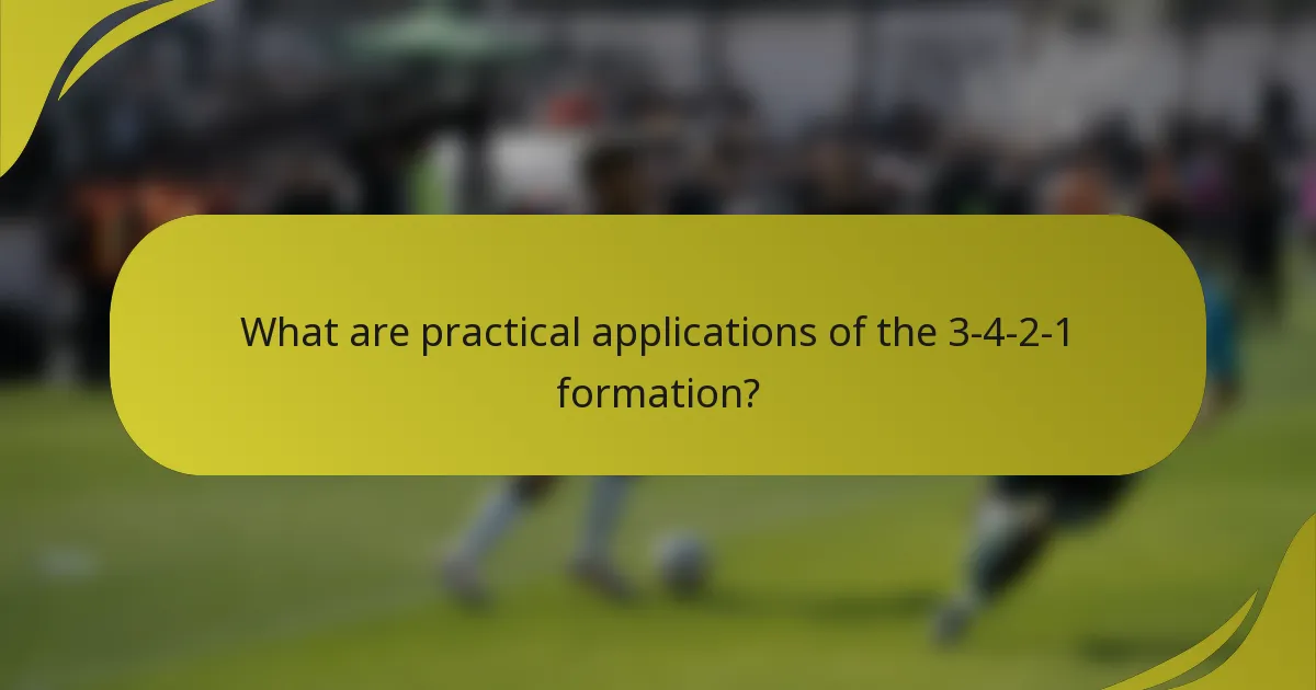 What are practical applications of the 3-4-2-1 formation?