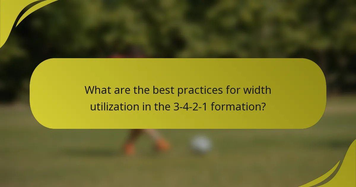 What are the best practices for width utilization in the 3-4-2-1 formation?