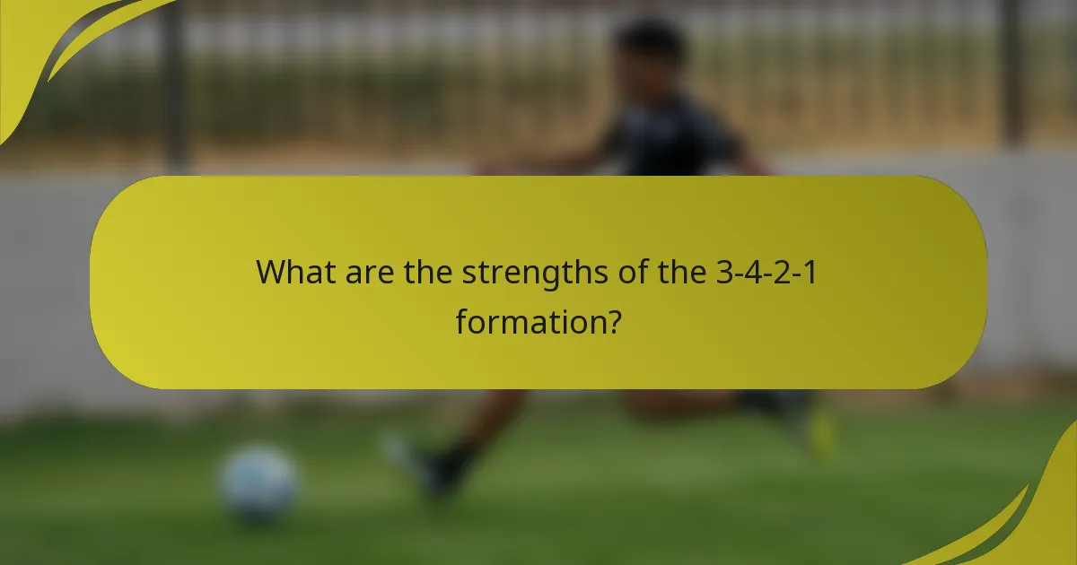 What are the strengths of the 3-4-2-1 formation?