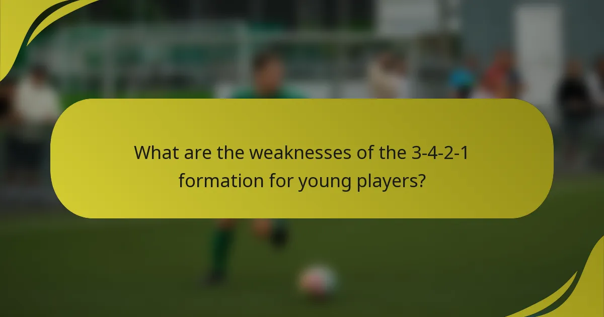 What are the weaknesses of the 3-4-2-1 formation for young players?
